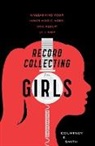 Courtney Smith, Courtney E Smith, Courtney E. Smith - Record Collecting for Girls