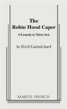 Fred Carmichael - Robin Hood Caper