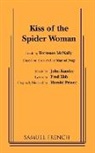 Fred Ebb, John Kander, Terrence McNally, Terrence Ebb Mcnally - Kiss of the Spider Woman
