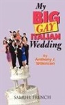 Anthony Wilkinson, Anthony J. (Imperial College of Science Wilkinson, Anthony J. (Imperial College of Science and Technology Wilkinson - My Big Gay Italian Wedding