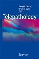 Bruce E. Dunn, E Dunn, E Dunn, Sajees Kumar, Sajeesh Kumar - Telepathology