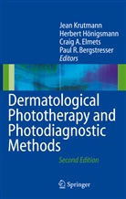 Craig A Elmets, Craig A. Elmets, Herber Hönigsmann, Herbert Hönigsmann, Jean Krutmann - Dermatological Phototherapy and Photodiagnostic Methods