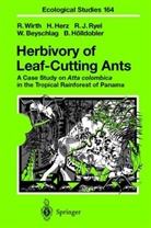 Wolfram Beyschlag, Huber Herz, Hubert Herz, Bert Hölldobler, Ronald J et al Ryel, Ronald J. Ryel... - Herbivory of Leaf-Cutting Ants