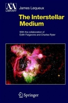 James Lequeux - The Interstellar Medium
