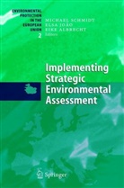 Eike Albrecht, Els Joao, Elsa Joao, Michael Schmidt - Implementing Strategic Environmental Assessment