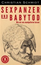 Christian Schmidt, Christian Y. Schmidt - Sexpanzer und Babytod