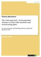 Thomas Obersteiner - The crisis approach - From guarantee schemes to asset relief measures and restructuring plans