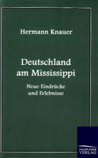 Hermann Knauer - Deutschland am Mississippi