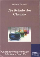 Wilhelm Ostwald - Die Schule der Chemie