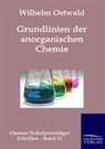 Wilhelm Ostwald - Grundlinien der anorganischen Chemie