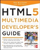 Ken Bluttman, Lee Cottrell, Lee M. Cottrell, Michael Holtmann, Addy Osmani, Addy (Adnan) Osmani - HTML5 Multimedia Developers Guide