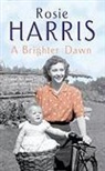 Rosie Harris - Brighter Dawn