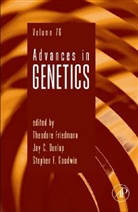 Stephen F. (EDT) Goodwin, Jay C Dunlap, Jay C. Dunlap, Theodore Friedman, Theodore C Friedman, Theodore C. Friedman... - Advances in Genetics