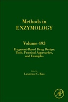 Lawrence C. Kuo, Lawrence C. (EDT) Kuo, Lawrence C. Kuo - Fragment Based Drug Design