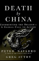 Greg Autry, Gregory W. Autry, Peter Navarro - Death by China