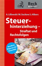 Joachim Albers, Arn Lissewski, Arne Lißewski, Michae Suckow, Michael Suckow - Steuerhinterziehung - Straftat und Rechtsfolgen
