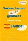 Daniela Gau, Daniela (Dr.) Gau - Verben lernen leicht gemacht - Individuell trainieren - Spanisch