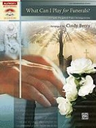 Cindy (COP) Berry - What Can I Play for Funerals?