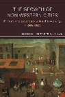 Kenneth Hall, Kenneth R. Hall, Kenneth R Hall, Kenneth R. Hall - The Growth of Non-western Cities