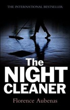 F Aubenas, Florence Aubenas, Florence (Editions du Seuil) Aubenas - The Night Cleaner
