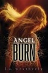 L A Weatherly, L. A. Weatherly, L.A. Weatherly - Angel Burn