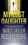 Nancy Taylor Rosenberg - My Lost Daughter