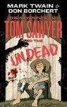 Don Borchert, Mark Twain, Mark/ Borchert Twain - The Adventures of Tom Sawyer and the Undead