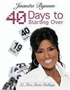 Juanita Bynum - 40 Days to Starting Over