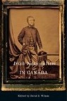 David A Wilson, David A. Wilson - Irish Nationalism in Canada
