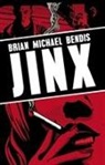 Brian Bendis, Brian Michael Bendis, Brian Michael Bendis, Jennifer Grunwald - Jinx
