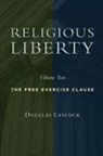 Douglas Laycock - Collected Works on Religious Liberty