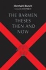 Eberhard Busch, Eberhard/ Guder Busch - The Barmen Theses Then and Now