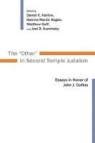 Daniel C. (EDT)/ Goff Harlow, Matthew Goff, Matthew J. Goff, Daniel C. Harlow, Karina Martin Hogan - The 'Other' in Second Temple Judaism