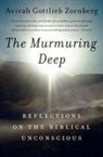Avivah Gottlieb Zornberg - The Murmuring Deep