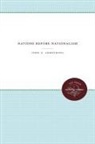 John A Armstrong, John A. Armstrong - Nations Before Nationalism