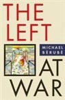 Michael Berube, Michael Bérubé, Michael B'Rub' - The Left at War