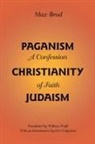 Max Brod, Max/ Wolfe Brod, Eric Gottgetreu - Paganism-Christianity-Judaism