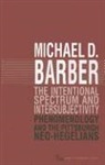 Michael D. Barber - The Intentional Spectrum and Intersubjectivity