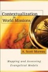 A Moreau, A Scott Moreau, A. Moreau, A. Scott Moreau - Contextualization in World Missions