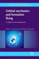P M Bainum, P. M. Bainum, P. M. (Howard University Bainum, Peter M. Bainum, Pedro a. Capao-Lugo, P. A. Capo-Lugo... - Orbital Mechanics and Formation Flying