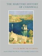 Helen Doe, Helen (EDT)/ Kennerley Doe, Alston Kennerley, Dr Alston Kennerley, Philip Payton, Prof. Philip Payton... - The Maritime History of Cornwall