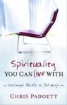 Chris Padgett - Spirituality You Can Live With