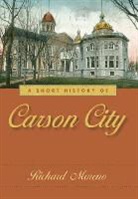 Richard Moreno - Short History of Carson City
