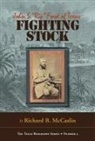 Richard B McCaslin, Richard B. McCaslin - Fighting Stock