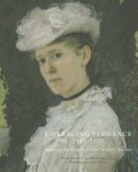 Barbara J. (EDT)/ Heydt Macadam, Barbara J. Macadam - Embracing Elegance, 1885-1920
