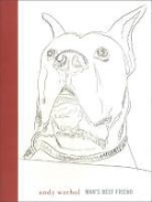 Andy (ART) Warhol, Andy Warhol - Man's Best Friend