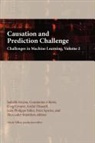 Constantin Aliferis, Greg Cooper, Isabelle Guyon - Causation and Prediction Challenge: Challenges in Machine Learning, Volume 2
