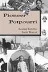 Rosalind Batterbee Bundy Westcott, Dawn Batterbee Miller, Ginger Marks - Pioneer Potpourri
