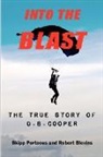 Robert Blevins, Skipp Porteous, Geoff Nelder - Into the Blast - The True Story of D.B. Cooper - Revised Edition