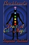 Raymond Buckland - Buckland's Practical Color Magick